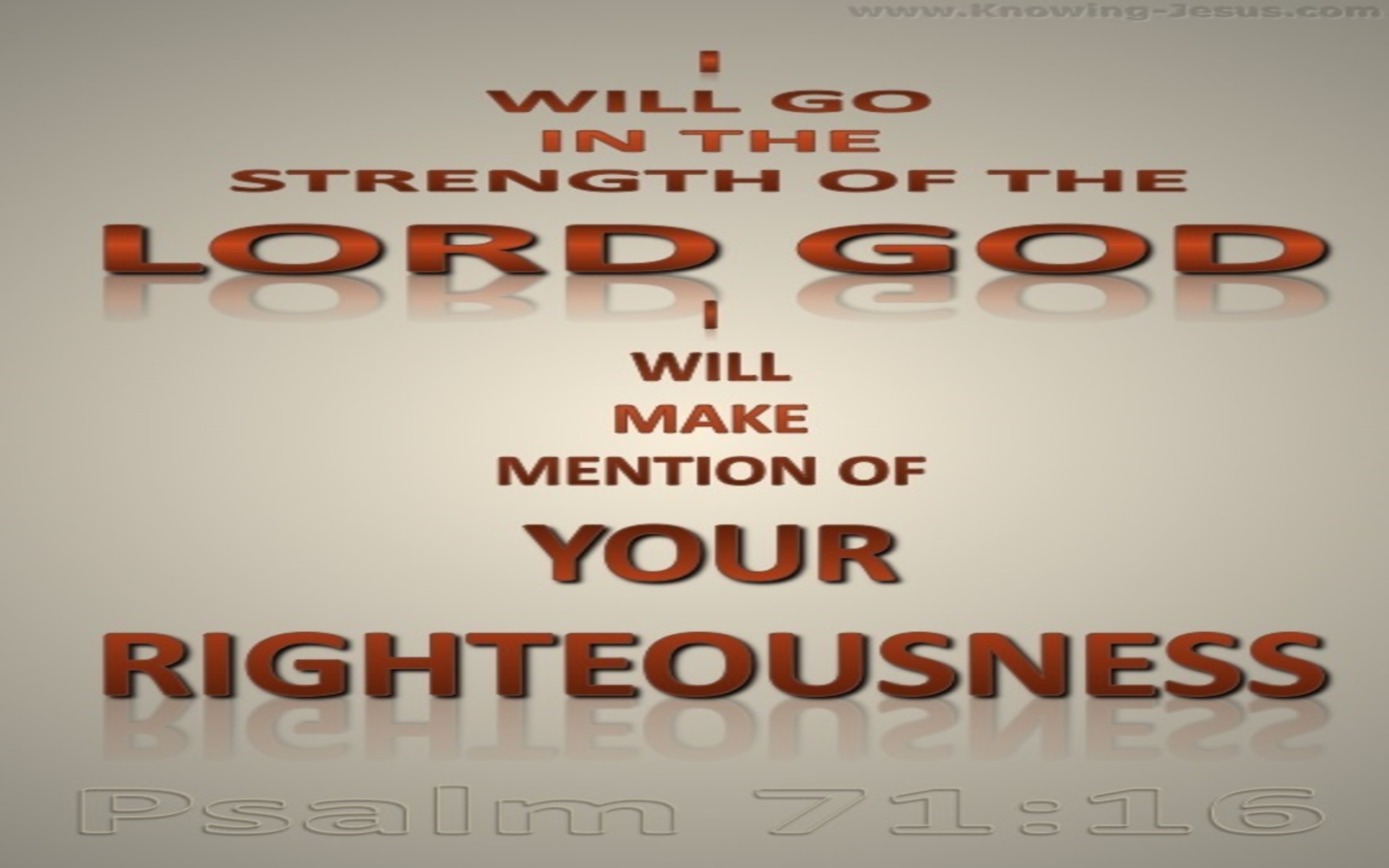 Psalm 71:16 Go In The Strength Of God (brown)